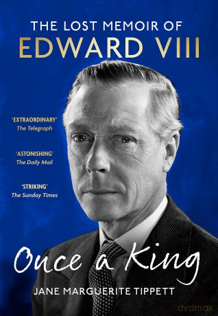 Once a King: The Lost Memoir of Edward VIII - Jane Marg Tippett [KSIĄŻKA]