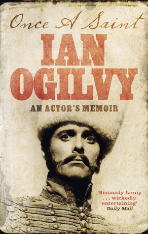 Once A Saint: An Actor's Memoir - Ian Ogilvy [KSIĄŻKA]
