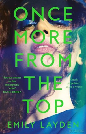 Once More From The Top: A simmering new novel about music, coming of age and the cost of fame - your perfect summer read - Emily Layden [KSIĄŻKA]