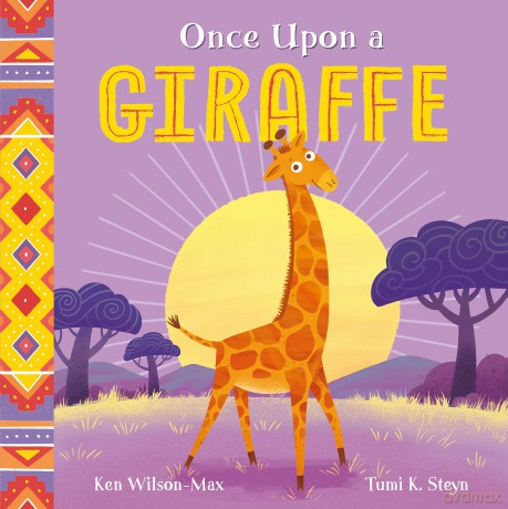 Once Upon a Giraffe (African Stories) - Ken Wilson-Max [KSIĄŻKA]