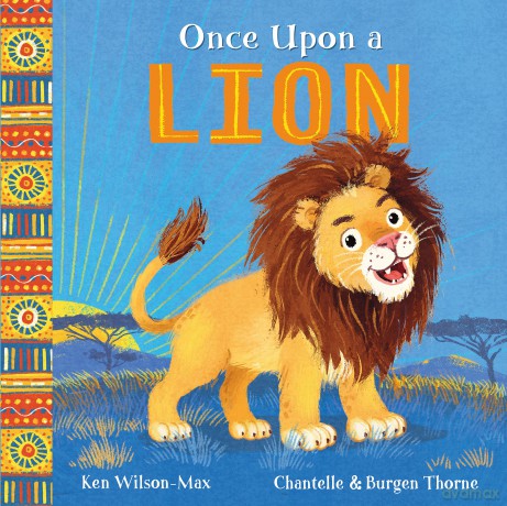 Once Upon a Lion (African Stories) - Ken Wilson-Max [KSIĄŻKA]