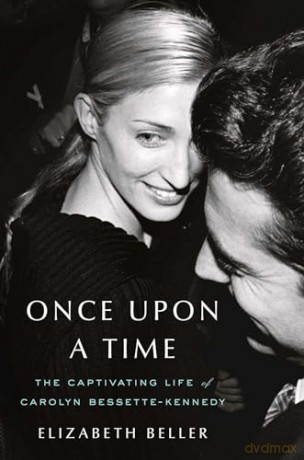 Once Upon a Time: The Captivating Life of Carolyn Bessette-Kennedy - Elizabeth Beller [KSIĄŻKA]