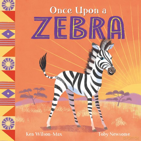 Once Upon a Zebra (African Stories) - Ken Wilson-Max [KSIĄŻKA]
