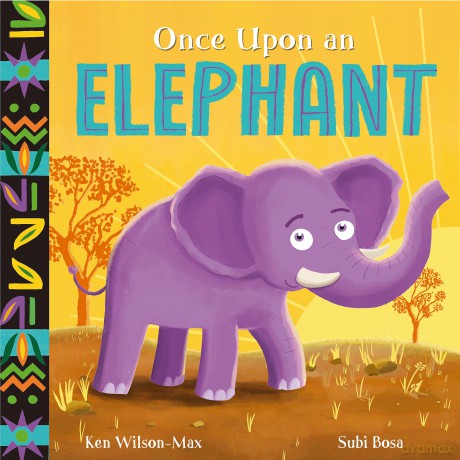 Once Upon an Elephant (African Stories) - Ken Wilson-Max [KSIĄŻKA]