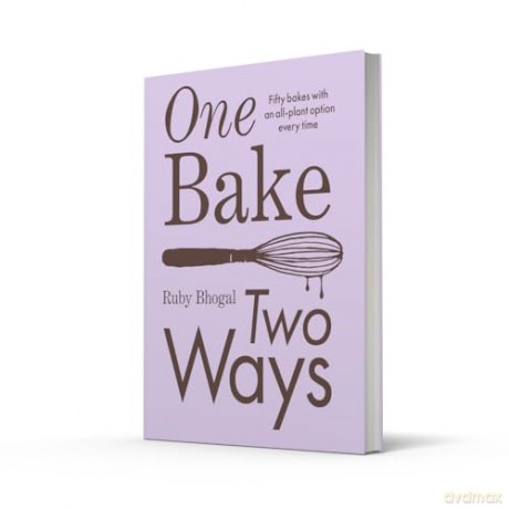 One Bake, Two Ways: The sweet new 2024 home baking summer cookbook from GBBO finalist that includes easy simple cake and dessert vegan recipes, as seen on Channel 4's The Great British Bake Off - Ruby Bhogal [KSIĄŻKA]