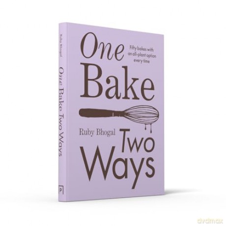 One Bake, Two Ways: The sweet new 2024 home baking summer cookbook from GBBO finalist that includes easy simple cake and dessert vegan recipes, as seen on Channel 4's The Great British Bake Off - Ruby Bhogal [KSIĄŻKA]
