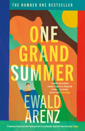 One Grand Summer: The achingly beautiful, profound and uplifting new novel by the author of Tasting Sunlight - Ewald Arenz [KSIĄŻKA]