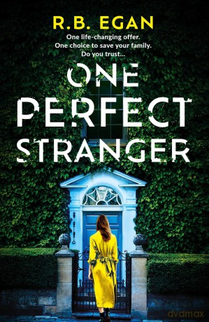 One Perfect Stranger: An utterly gripping psychological thriller with a heart-stopping twist - R B Egan [KSIĄŻKA]