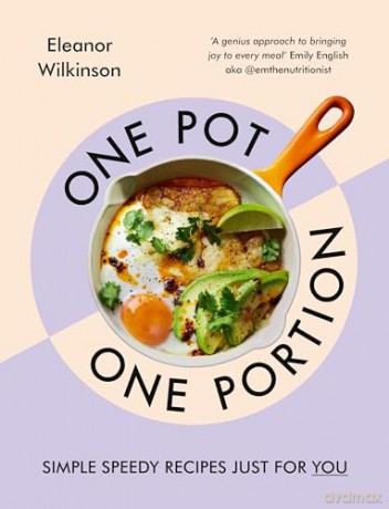 One Pot, One Portion: Simple, speedy recipes, just for you: The Sunday Times bestseller - Eleanor Wilkinson [KSIĄŻKA]