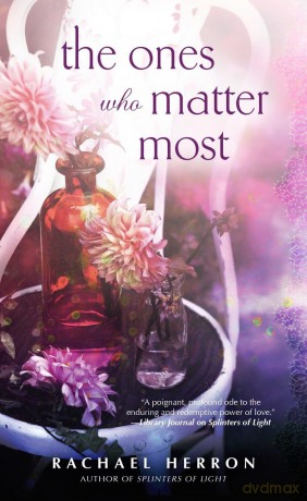 Ones Who Matter Most, The - Rachael Herron [KSIĄŻKA]
