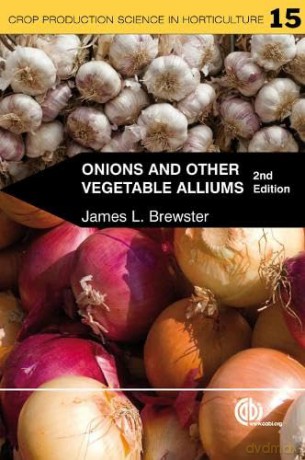 Onions and Other Vegetable Alliums, 2nd Edition: 15 (Crop Production Science in Horticulture) - James Brewster [KSIĄŻKA]