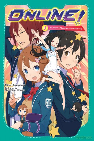 Online!, Vol. 3: The Reaper King and the Avian Monstrosity Volume 3 (ONLINE THE UNBEATABLE GAME GN) - Midori Amagaeru [KSIĄŻKA]