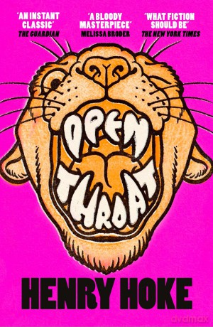 Open Throat: 'An instant classic' - The Guardian - Henry Hoke [KSIĄŻKA]