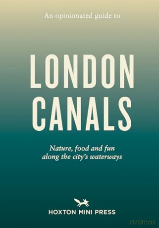 Opinionated Guide to London Canals, An [KSIĄŻKA]