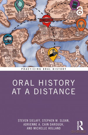 Oral History at a Distance (Practicing Oral History) - Sielaff Steven [KSIĄŻKA]