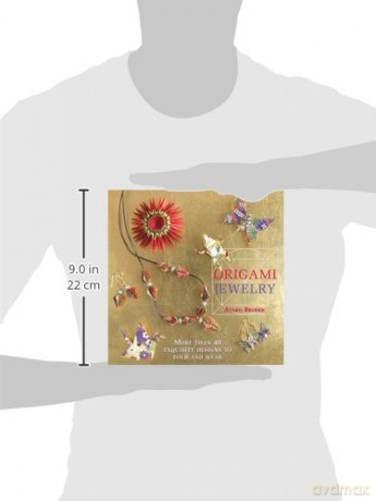 Origami Jewelry: More Than 40 Exquisite Designs to Fold and Wear - Ayako Brodek [KSIĄŻKA]