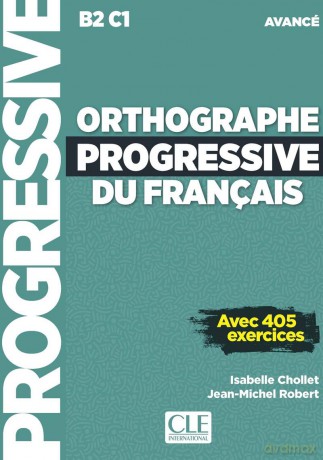 Orthographe progressive du francais - Niveau avancé (B2/C1) + CD: Livre avancee (B2/C1) + CD + Livre web - Gilbert Furstenberg [KSIĄŻKA]