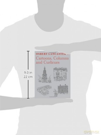 Osbert Lancaster's Cartoons, Columns and Curlicues: Including Pillar to Post, Homes Sweet Homes and Drayneflete Revealed - Osbert Lancaster [KSIĄŻKA]