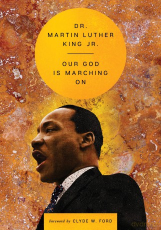 Our God Is Marching On: 1 (The Essential Speeches of Dr. Martin Lut, 1) - King Martin [KSIĄŻKA]