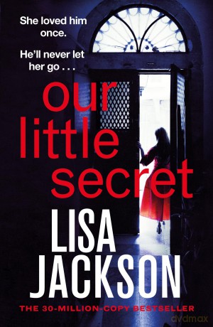 Our Little Secret: the brand-new suspense thriller for 2024 from the multi-million-copy bestseller! - Lisa Jackson [KSIĄŻKA]