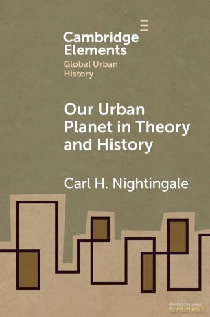 Our Urban Planet in Theory and History (Elements in Global Urban History) - Nightingale Carl [KSIĄŻKA]