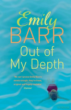 Out of my Depth: A gripping novel of dark secrets between old friends - Emily Barr [KSIĄŻKA]