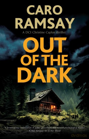 Out of the Dark: 3 (A DCI Christine Caplan Thriller) - Caro Ramsay [KSIĄŻKA]