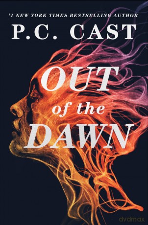 Out of the Dawn - P. C. Cast [KSIĄŻKA]