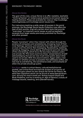 Oversharing: Presentations of Self in the Internet Age (Framing 21st Century Social Issues) - Ben Agger [KSIĄŻKA]