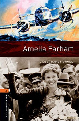 Oxford Bookworms Library: Level 2:: Amelia Earhart [KSIĄŻKA]