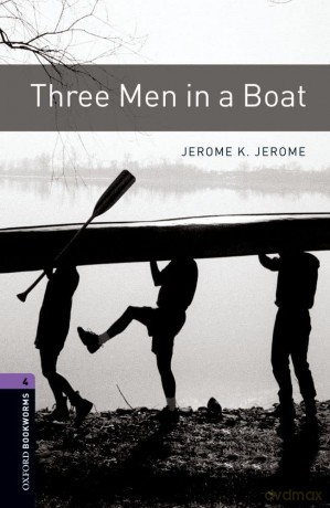 Oxford Bookworms Library: Level 4:: Three Men in a Boat: Level 4: 1400-Word Vocabulary (Oxford Bookworms ELT) - Jerome, K Jerome [KSIĄŻKA]