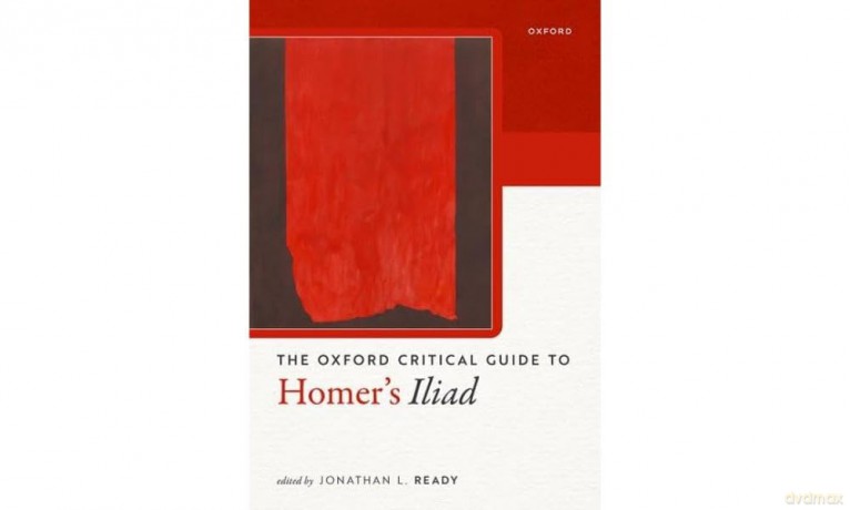 Oxford Critical Guide to Homer's Iliad (Oxford Critical Guides) [KSIĄŻKA]