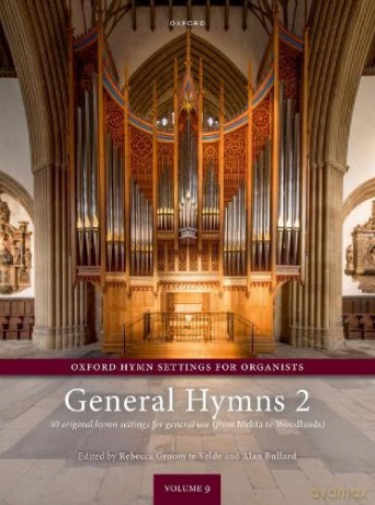 Oxford Hymn Settings for Organists: General Hymns 2: 40 original pieces on general hymns (from Melita to Woodlands) - Rebe Groom Te Velde [KSIĄŻKA]
