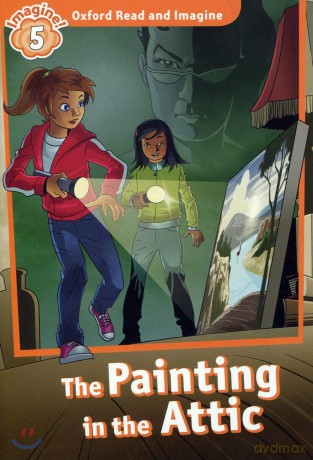 Oxford Read and Imagine: Level 5:: The Painting in the Attic [KSIĄŻKA]