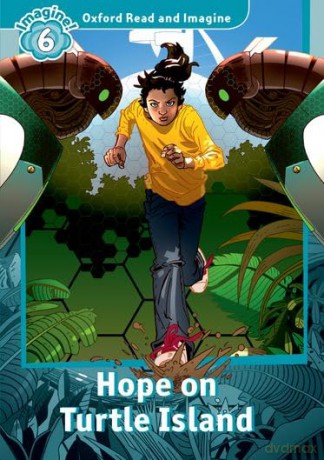 Oxford Read and Imagine: Level 6: Hope on Turtle Island [KSIĄŻKA]