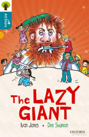Oxford Reading Tree All Stars: Oxford Level 9 The Lazy Giant: Level 9 [KSIĄŻKA]