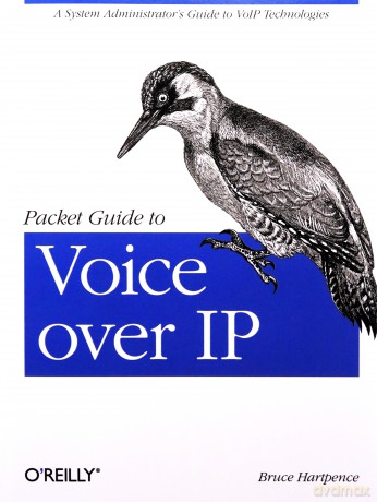 Packet Guide to Voice Over IP: A System Administrator's Guide to Voip Technologies [KSIĄŻKA]