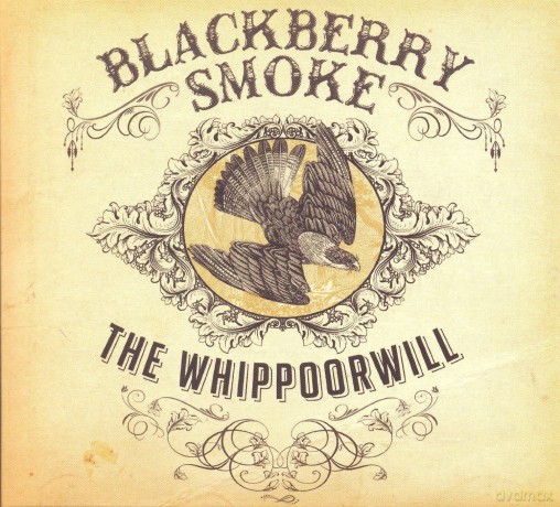 Blackberry Smoke: The Whippoorwill (digipack) [CD]
