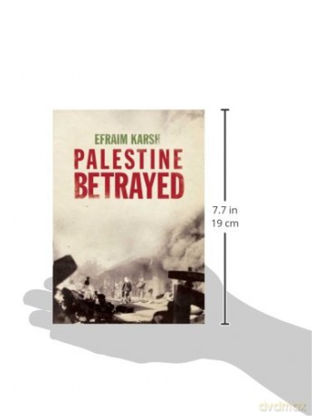 Palestine Betrayed - Efraim Karsh [KSIĄŻKA]