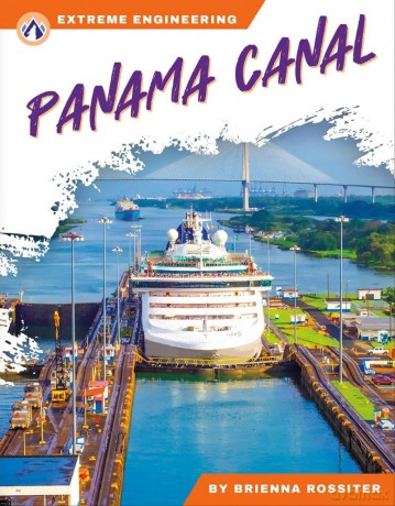 Panama Canal (Extreme Engineering Series) - Brienna Rossiter [KSIĄŻKA]