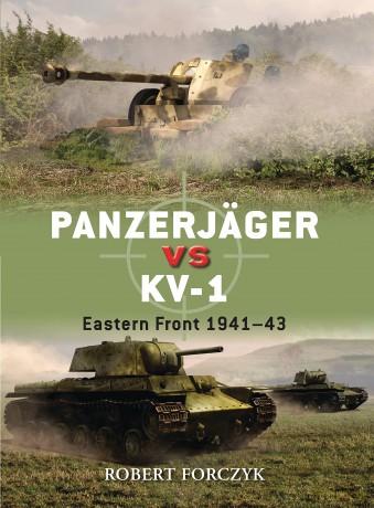 Panzerjäger vs KV-1: Eastern Front 1941-43 (Duel) - Forczyk R [KSIĄŻKA]