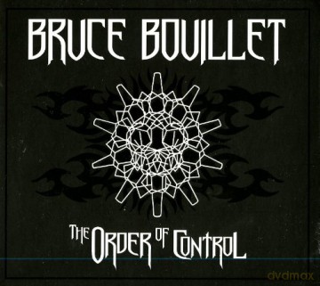 Bruce Bouillet: The Order Of Control (digipack) [CD]