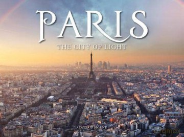 Paris: The City of Light (Travel) - Alastair Horne [KSIĄŻKA]