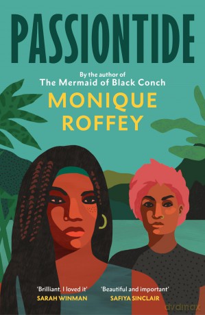 Passiontide: The electrifying new novel from the author of The Mermaid of Black Conch - Monique Roffey [KSIĄŻKA]