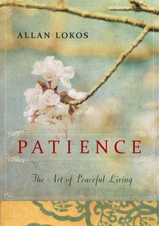 Patience: The Art of Peaceful Living - Allan Lokos [KSIĄŻKA]