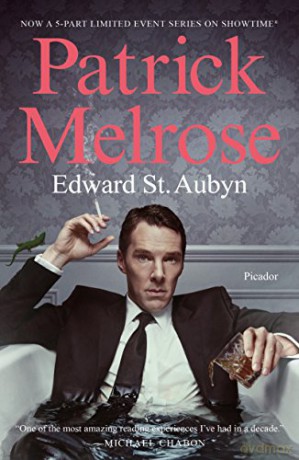 Patrick Melrose: The Novels (Patrick Melrose Novels) - Edward St. Aubyn [KSIĄŻKA]