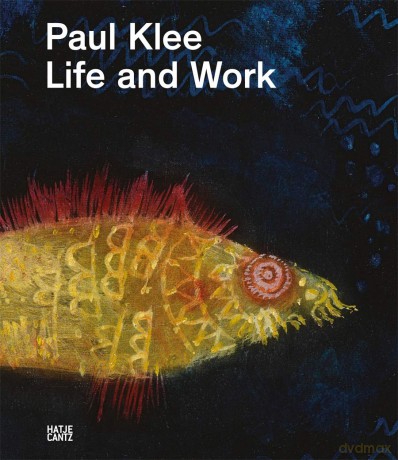 Paul Klee: Life and Work - Fabienne Eggelh Fer [KSIĄŻKA]