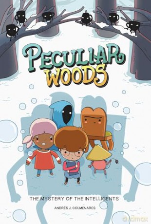 Peculiar Woods: The Mystery of the Intelligents (Volume 2) - Andrae J Colmenares [KSIĄŻKA]