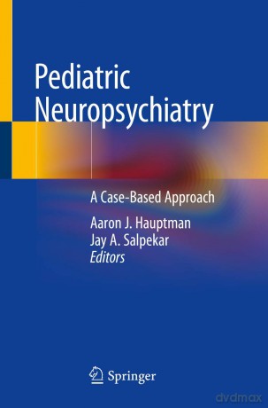 Pediatric Neuropsychiatry: A Case-Based Approach - Hauptman Aaron [KSIĄŻKA]