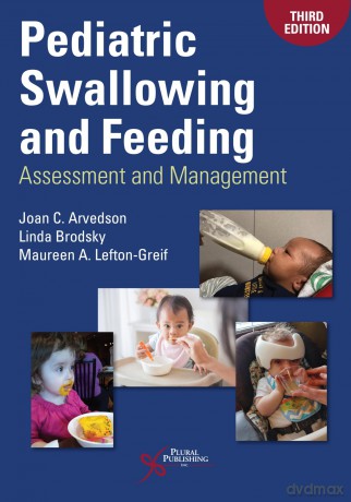Pediatric Swallowing and Feeding: Assessment and Management - Joan C. Arvedson [KSIĄŻKA]